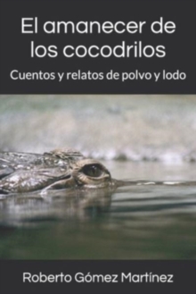Image for El amanecer de los cocodrilos