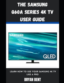 Image for The Samsung Q60A Series 4K Tv User Guide