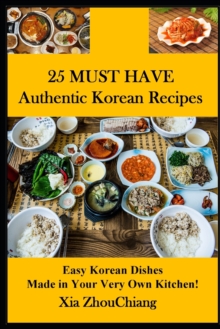 Image for 25 MUST HAVE Authentic Korean Recipes!