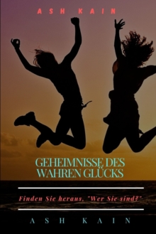 Image for Geheimnisse Des Wahren Glucks