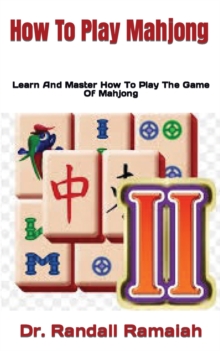 Image for How To Play Mahjong : Learn And Master How To Play The Game Of Mahjong