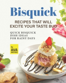 Image for Bisquick Recipes That Will Excite Your Taste Bud : Quick Bisquick Dish Ideas for Rainy Days