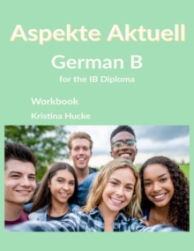 Image for Aspekte Aktuell : German B for the IB Diploma