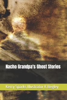 Image for Nacho Grandpa's Ghost Stories
