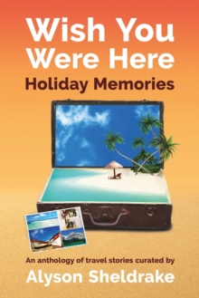 Image for Wish You Were Here - Holiday Memories