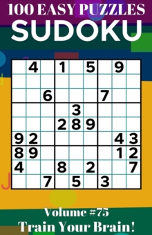 Image for Sudoku : 100 Easy Puzzles Volume 75 - Train Your Brain!