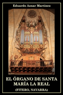 Image for El organo de Santa Maria la Real (Fitero, Navarra)