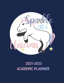 Image for Sparkle Like A Unicorn 2021-2022 Academic Planner