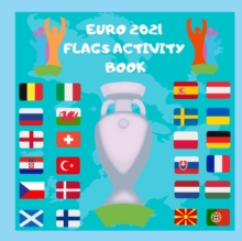 Image for Euro 2021 Flags Activity Book : European Football Championship activity book - Picture Puzzle Book for Kids - Football Activity Book For Kids aged 6-12 -