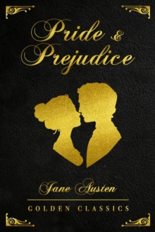 Image for Pride and Prejudice : Deluxe Edition (Illustrated) - Golden Classics
