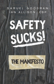 Image for Safety Sucks! The Manifesto