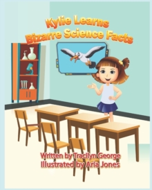 Image for Kylie Learns Bizarre Science Facts