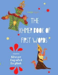 Image for The Khmer Book of First Words : A trilingual picture dictionary and activity book: Khmer - Espanol - English