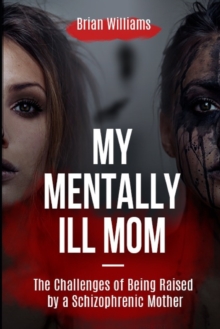 Image for Growing Up With a Mentally Ill Mom