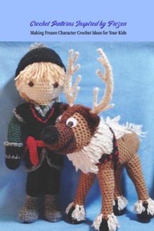 Image for Crochet Patterns Inspired by Frozen