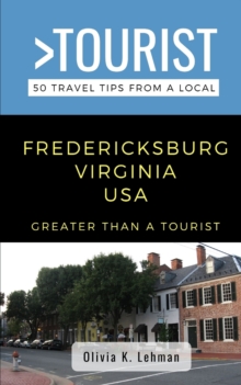 Image for Greater Than a Tourist- Fredericksburg Virginia USA
