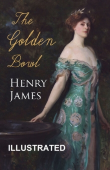 Image for The Golden Bowl Illustrated