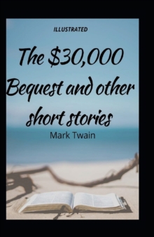 Image for The $30,000 Bequest and Other Stories( illustrated)