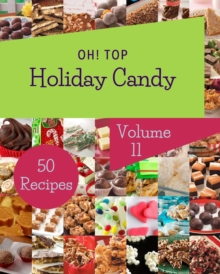 Image for Oh! Top 50 Holiday Candy Recipes Volume 11
