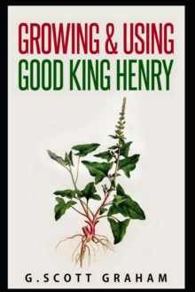 Image for Growing & Using Good King Henry