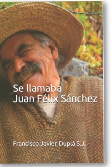 Image for Se llamaba Juan Felix Sanchez