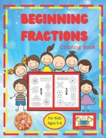 Image for Beginning Fractions Coloring Book For Kids Ages 5-6