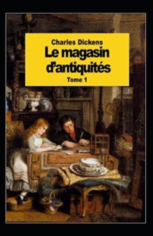 Image for Le Magasin d'antiquites - Tome I Annote