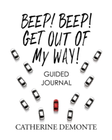 Image for Beep! Beep! Get Out of My Way Guided Journal
