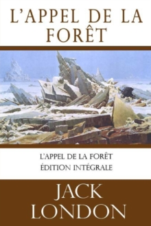 Image for L'appel de la foret (Jack London) : edition integrale