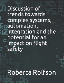 Image for Discussion of trends towards complex systems, automation, integration and the potential for an impact on flight safety