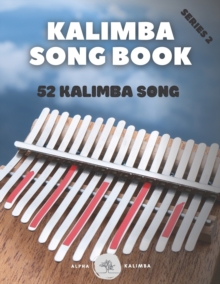 Image for Kalimba Songbook : 52 Mixed Songs for kalimba in C 17 keys 8,5x11 62 pages