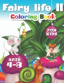 Image for Fairy Life II Coloring Book For Kids Ages 4-8