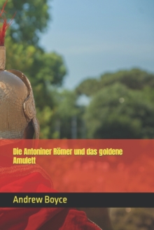 Image for Die Antoniner Roemer und das goldene Amulett