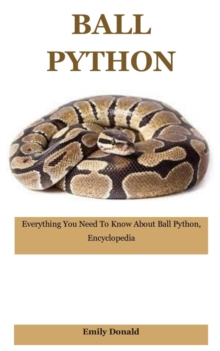 Image for Ball Python : Everything You Need To Know About Ball Python, Encyclopedia