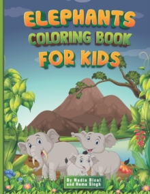Image for Elephants Coloring Book For Kids : By Nadia Bical and Hema Singh