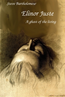 Image for Elinor Juste : A ghost of the living