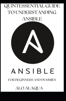 Image for Quintessential Guide To Understanding Ansible For Beginners And Dummies