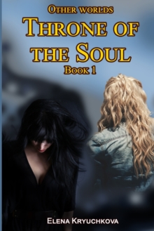 Image for Other worlds. Throne of the Soul. Book 1