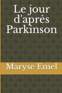 Image for Le jour d'apres Parkinson