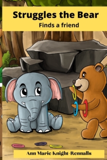 Image for Struggles the Bear Finds a Friend