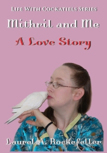 Image for Mithril and Me : A Love Story