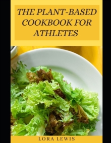 Image for The Plant-Based Cookbook for Athletes