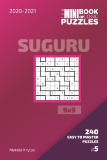 Image for The Mini Book Of Logic Puzzles 2020-2021. Suguru 9x9 - 240 Easy To Master Puzzles. #5