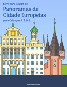Image for Livro para Colorir de Panoramas de Cidade Europeias para Criancas 4, 5 & 6