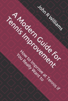 Image for A Modern Guide for Tennis Improvement
