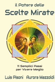 Image for Il Potere delle Scelte Mirate