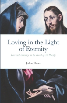 Image for Loving in the Light of Eternity