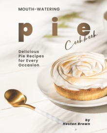Image for Mouth-watering Pie Cookbook