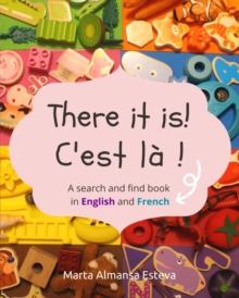 Image for There it is!  : a search and find book in English and French
