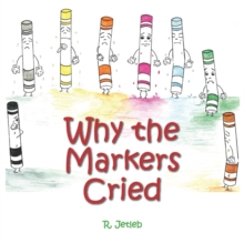 Image for Why The Markers Cried